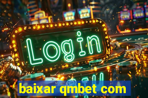 baixar qmbet com